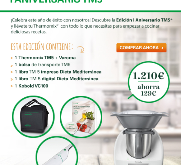 Últimos días de la Edición I Aniversario del Thermomix® TM5