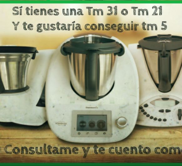 ¡¡LLÉVATE UN Thermomix® TM 5 GRATIS!!